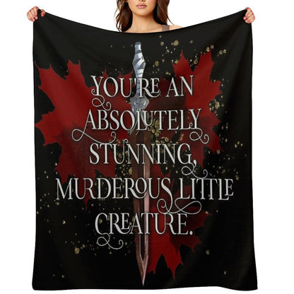 You're An Absolutely Stunning, Murderous Little Creature. From Blood And Ash Jennifer L Armentrout Throw Blanket