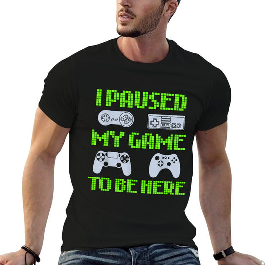 I Paused My Game To Be Here Funny Video Gamer  Rolled Sleeves T-Shirt