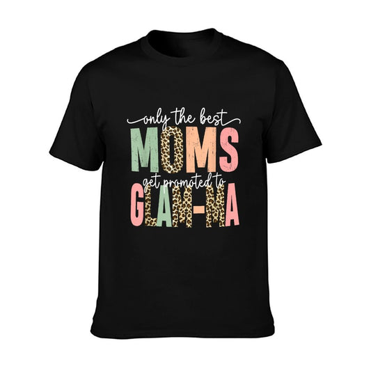 Great Moms Get Promoted to Glam-ma Birthday Gift for Grandma T-Shirt