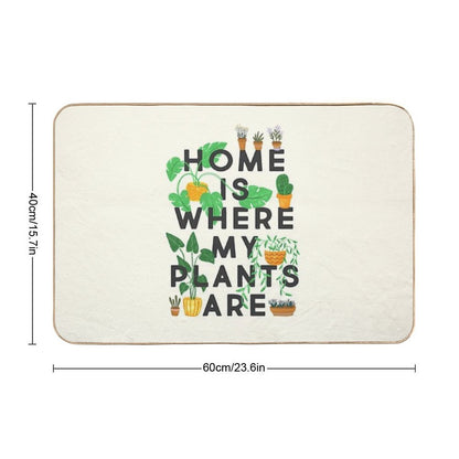Home Is Where My Plants Are  Versatile Bath Mat