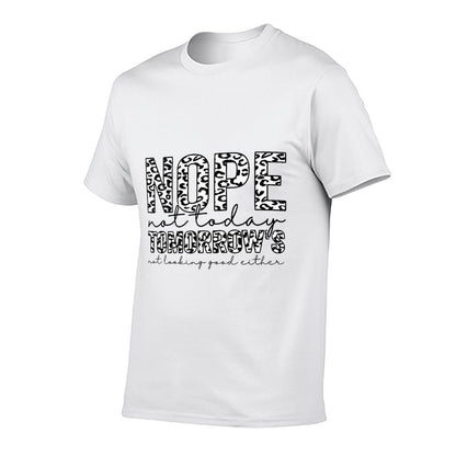 Nope Not Today Tomorrows Not Looking Good Either Leopard  Heathered Texture T-Shirt