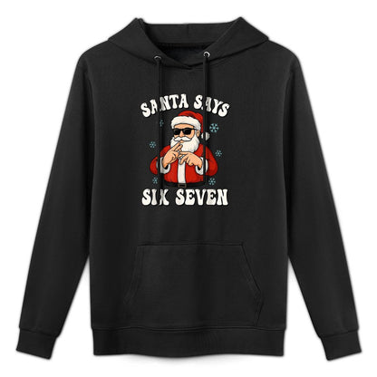 Santa Says Six Seven Funny 67 Meme Christmas Pilling-Resistant Hoodie