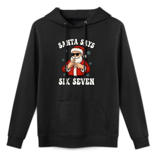 Santa Says Six Seven Funny 67 Meme Christmas Pilling-Resistant Hoodie