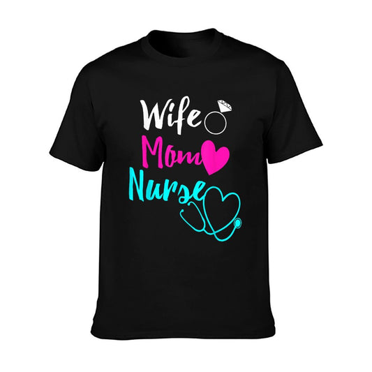 Wife Mom Nurse Womens RN LPN Mothers Day Gift For Nurses T-Shirt