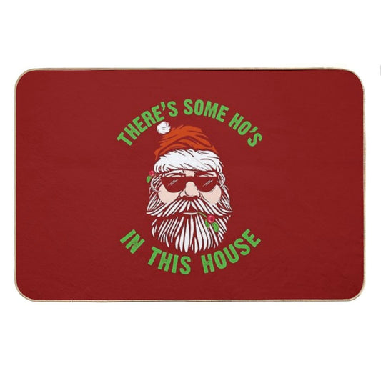 There's Some Ho's In This House Inappropriate Christmas Naughty Santa Funny Gifts Bath Mat