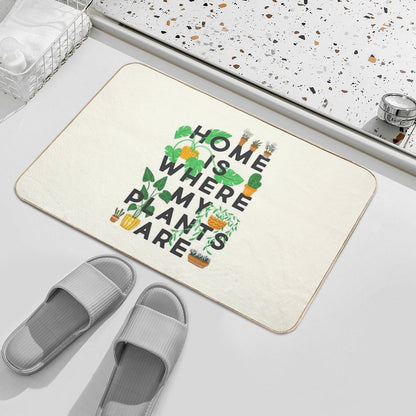 Home Is Where My Plants Are  Versatile Bath Mat