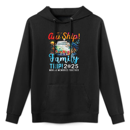 Aw Ship Its A Family Trip 2025 Family Matching Cruise Trip Kangaroo Pocket Hoodie