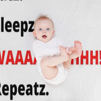 Eatz. Sleepz. WAAAAAAAGHH! Repeatz. Throw Blanket