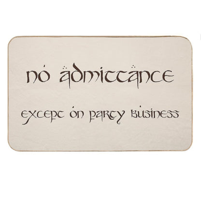 No Admittance Except on Party Business Bath Mat