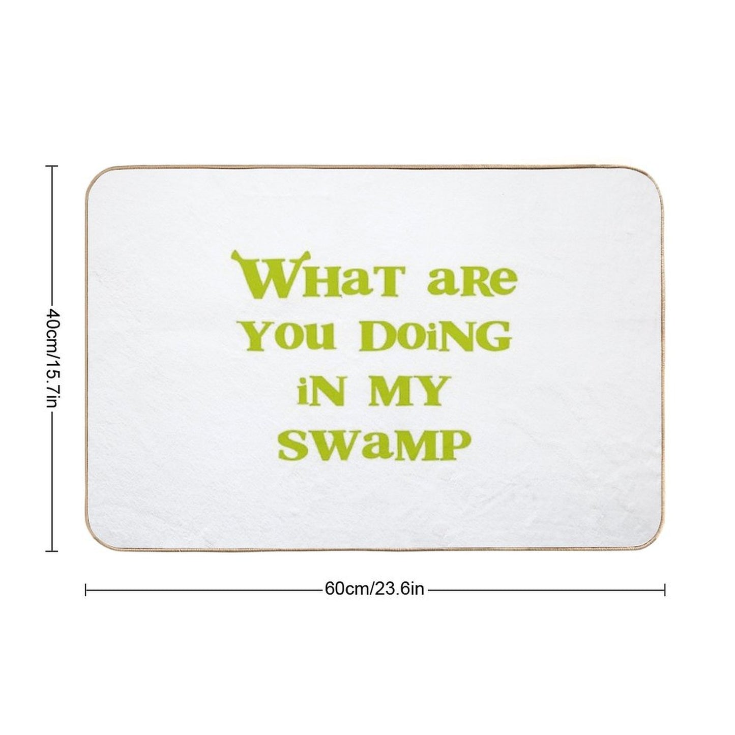 What Are You Doing in My Swamp! Bath Mat