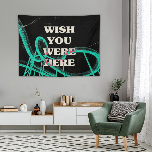 Wish You Were Here Tapestry