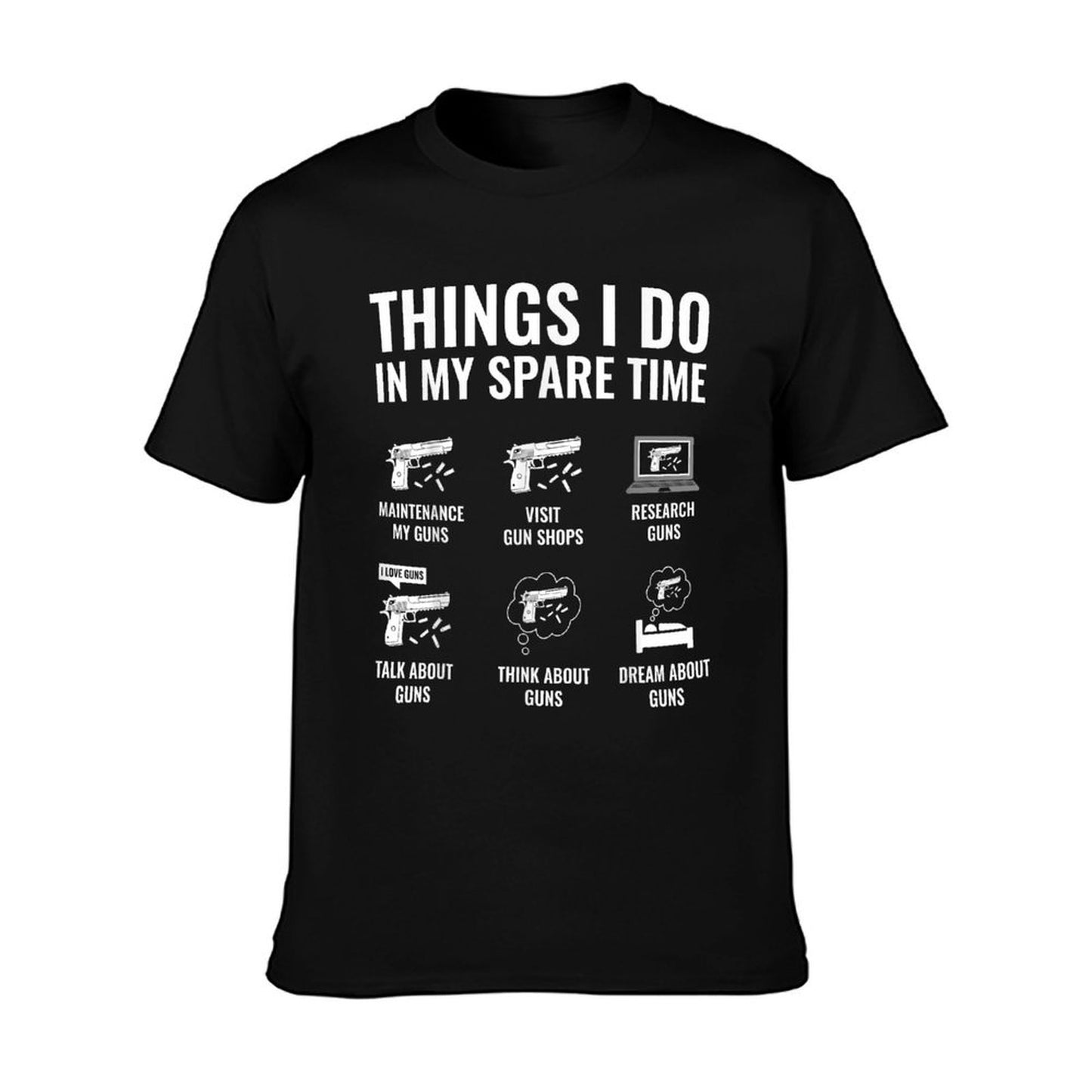 Things I Do In My Spare Time Funny Gun Lover Gun Enthusiast T-Shirt