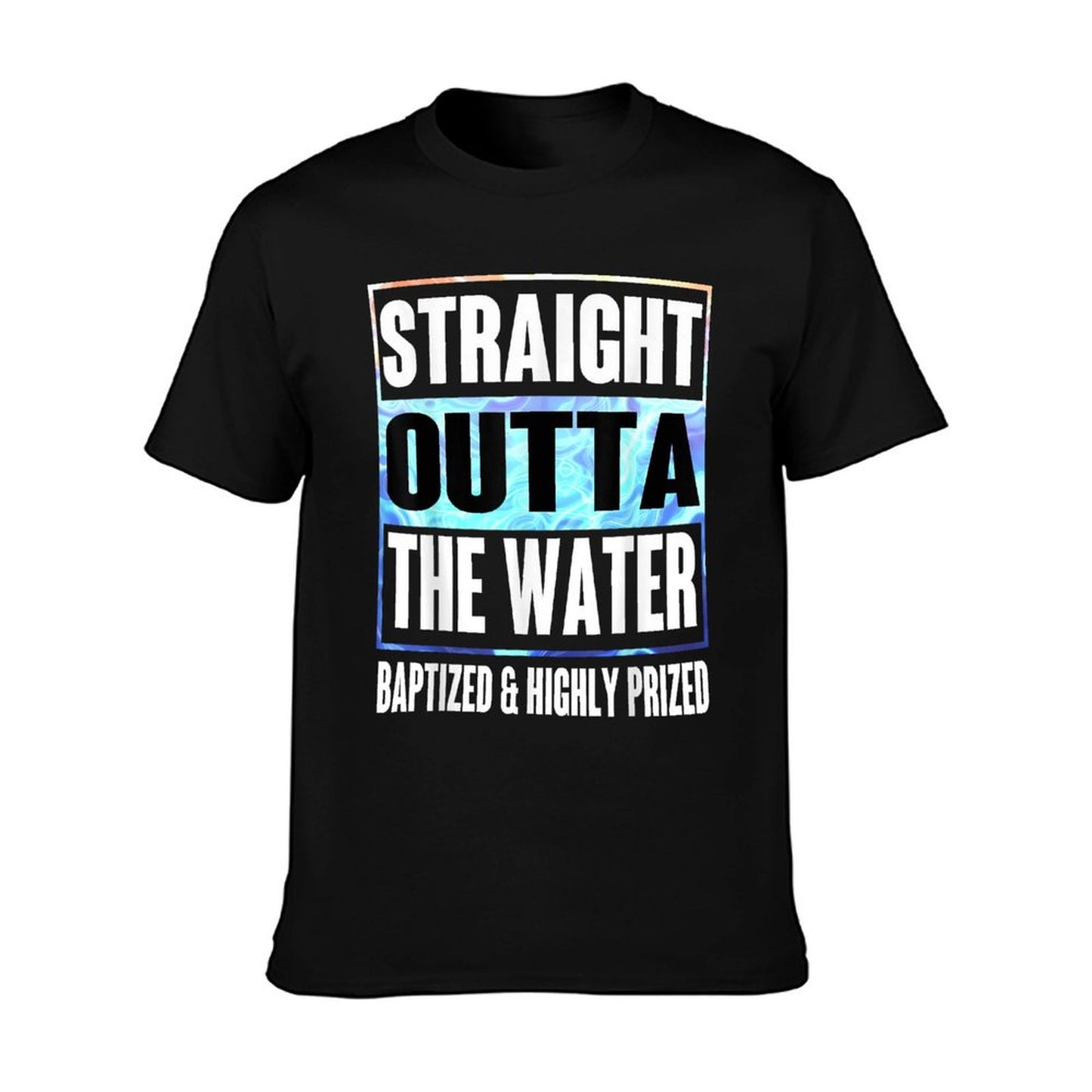 Baptism Shirt Adults Kids Funny Outta Water Gifts Idea T-Shirt
