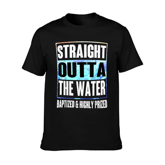 Baptism Shirt Adults Kids Funny Outta Water Gifts Idea T-Shirt