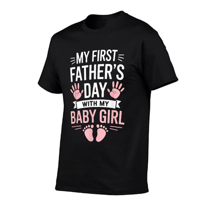 My First Fathers Day With Baby Girl Funny First Time Dad  Slim-fit Cut T-Shirt