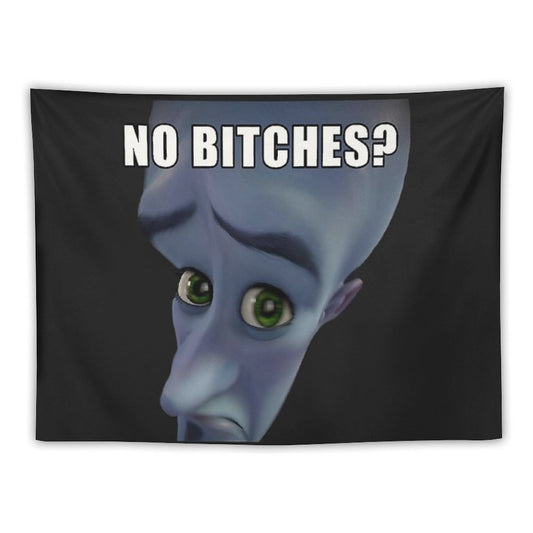 Megamind No Bitches Tapestry
