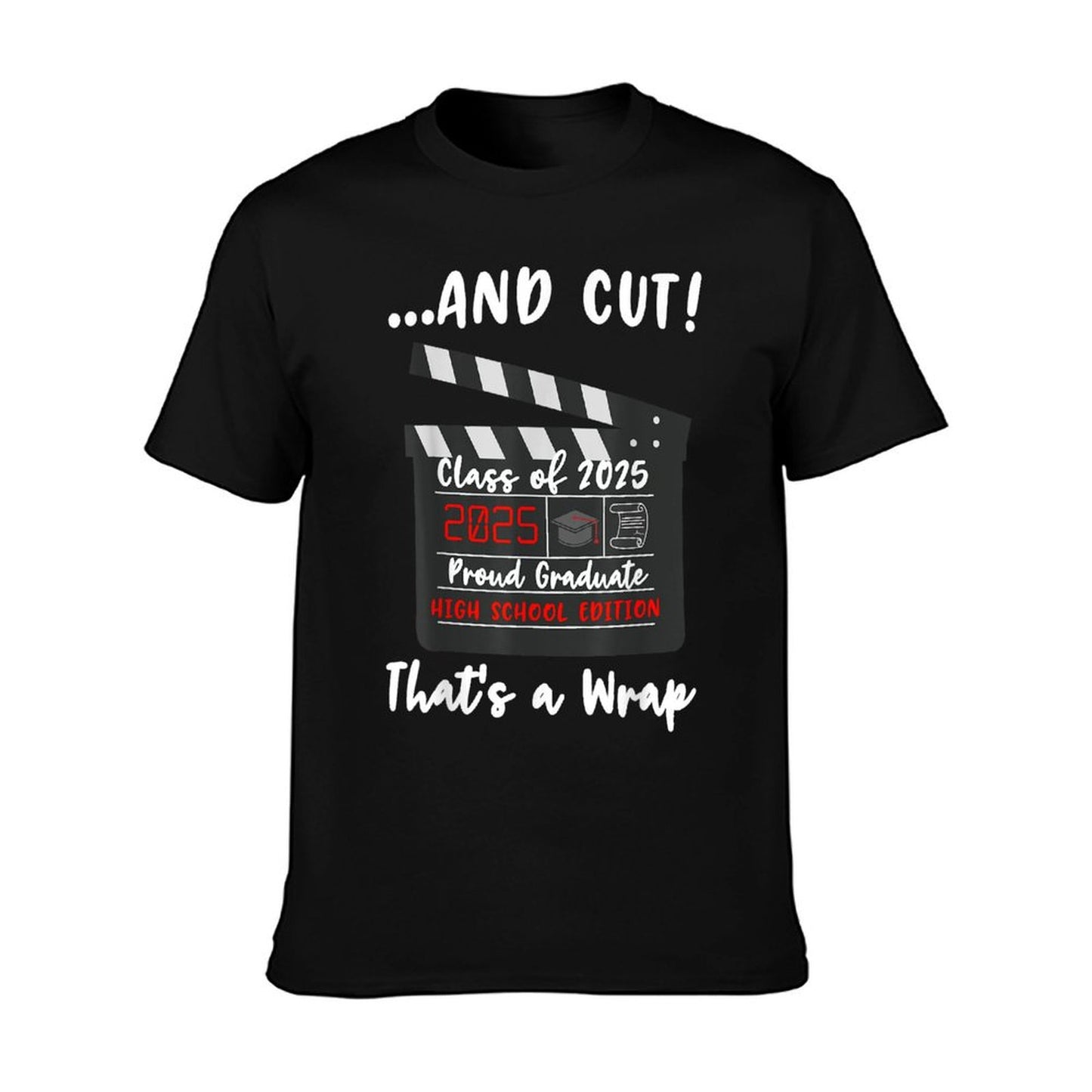 Class of 2025 Graduation Funny Graduate Quote High School T-Shirt