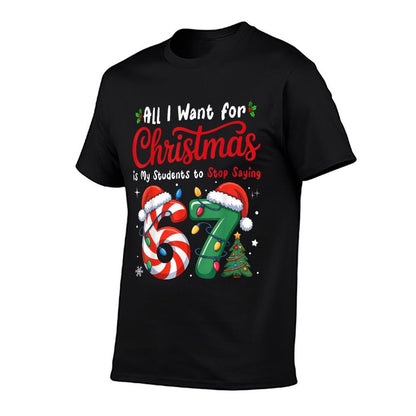 Students Saying 6-7 67 Six Seven Funny Teacher Christmas  Affordable Price T-Shirt