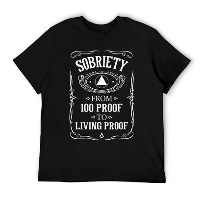 Living Proof - Sobriety Anniversary Sober AA NA Recovery T-Shirt