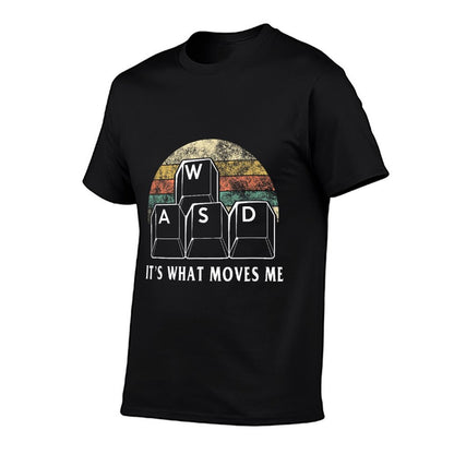 WASD It&#39;s What Moves Me - Funny PC Gamer Computer Nerd Gift T-Shirt