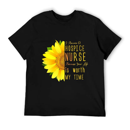Hospice Nurse - Your Life Is Worth My Time T-Shirt