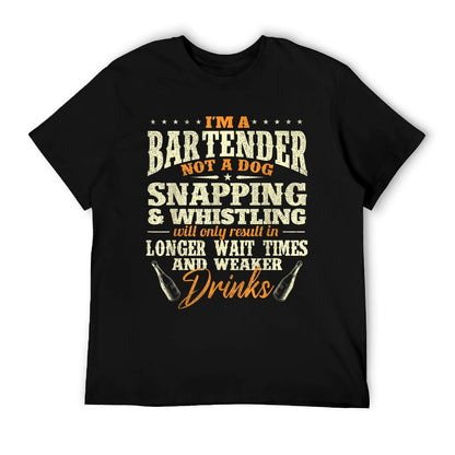 I&#39;m A Bartender Not A Dog - Tapster Bartending Bar Pub Owner T-Shirt
