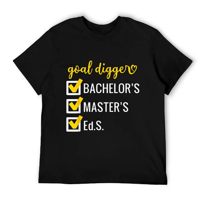 Goal Digger Inspirational Quotes Education Specialist Degree T-Shirt