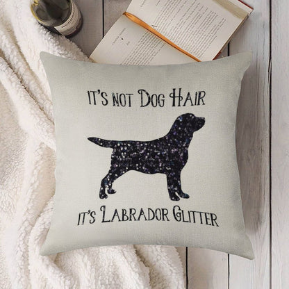 It's Not Dog Hair , Its Labrador Glitter Linen Throw Pillow Cover
