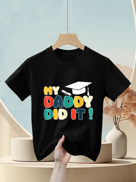 My Daddy Did It Graduation Dad Graduated Proud Children Kids Kids T-Shirt