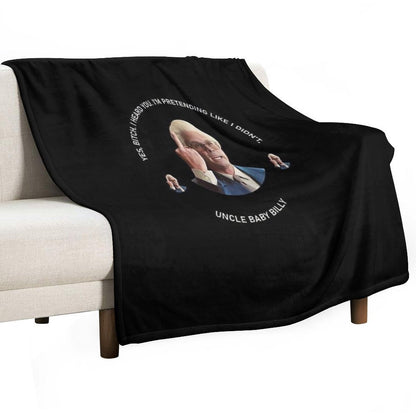 Yes Bittch I Heard You Baby Billy Funny Quotes Throw Blanket