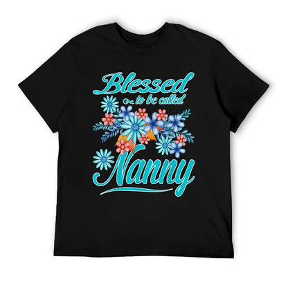 Blessed To Be Called Nanny Funny Mother&#39;s Day Gift T-Shirt