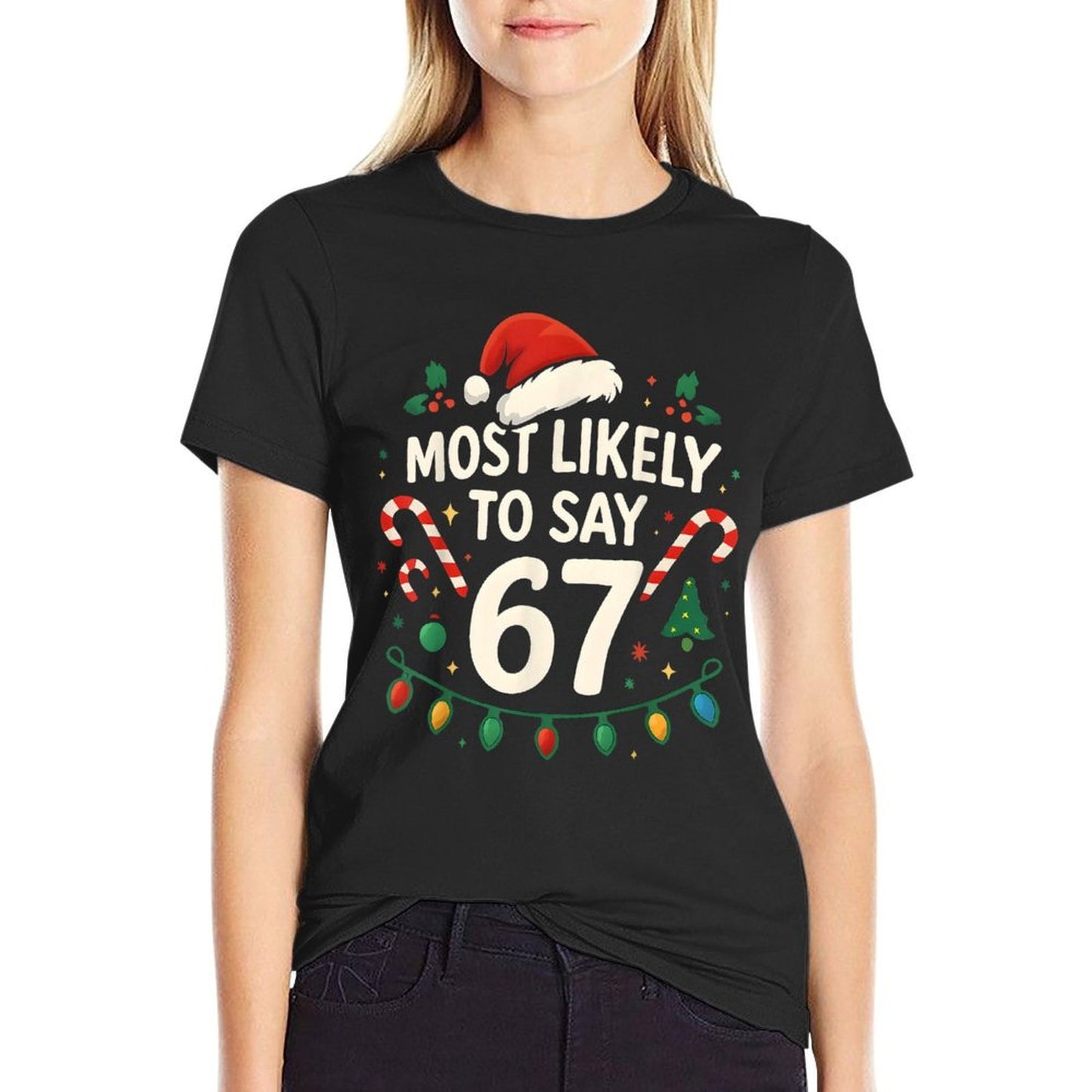 Most Likely to Say 67 Christmas Funny Matching Family Boys  Summer-ready Fabric T-Shirt