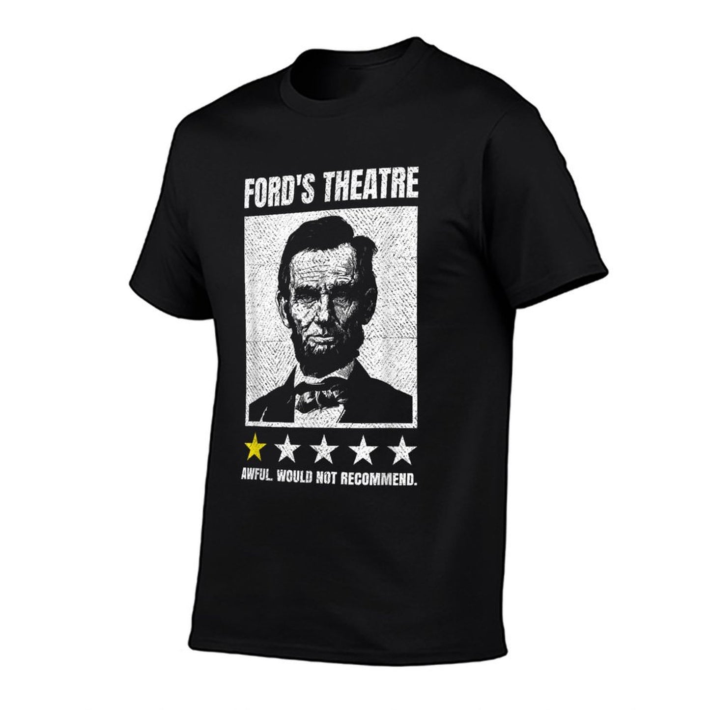 Abraham Lincoln Ford&#39;s Theatre Awful Would Not Recommend T-Shirt