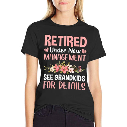 Retired Under New Management See Grandkids Funny Retirement T-Shirt