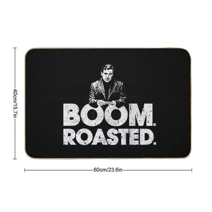 Boom. Roasted. - Michael Scott  Easy Maintenance Bath Mat