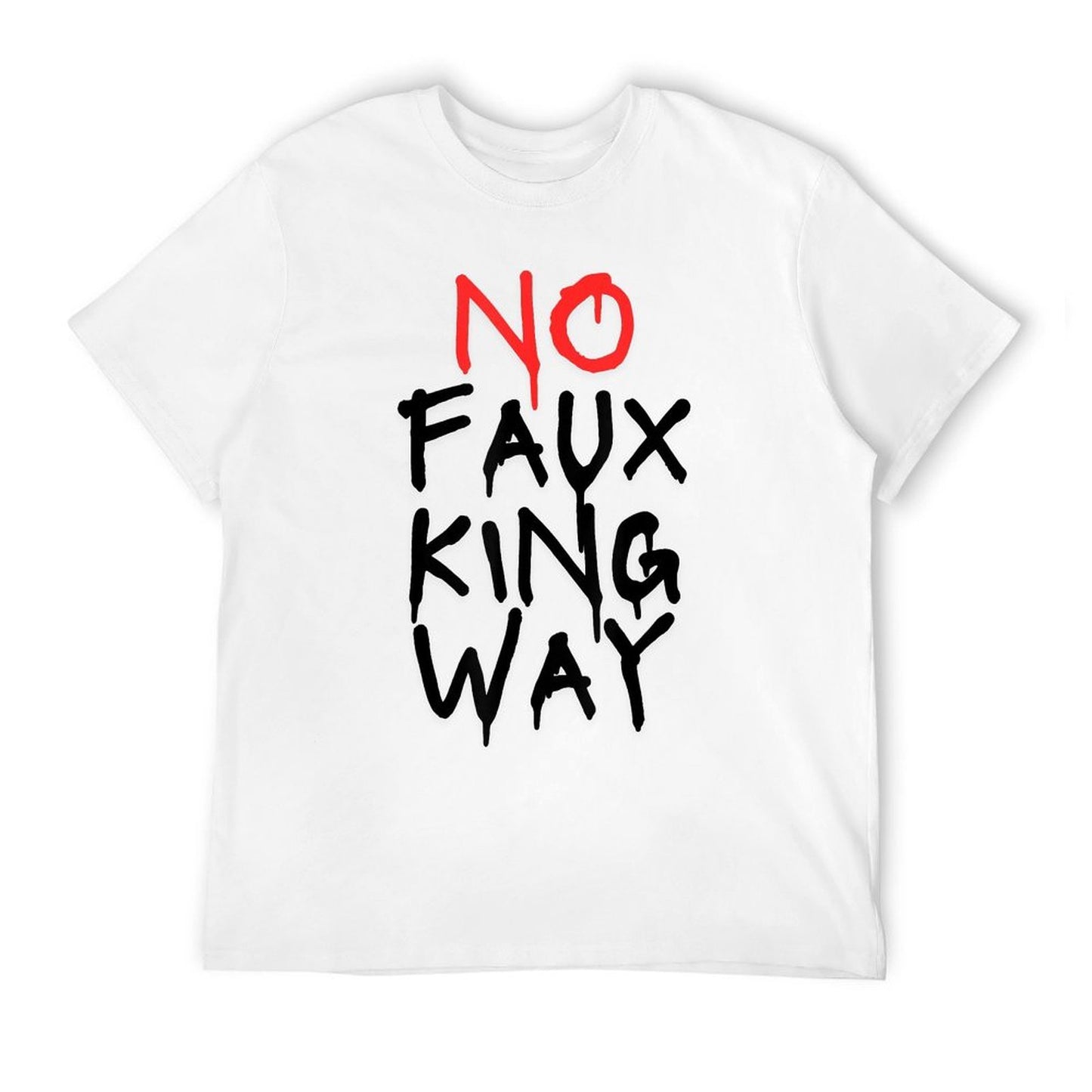 No Faux King Way  Trendy Pattern T-Shirt