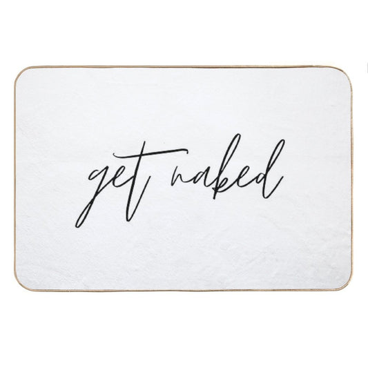 Get Naked Funny Quote Text Black & White Bath Mat