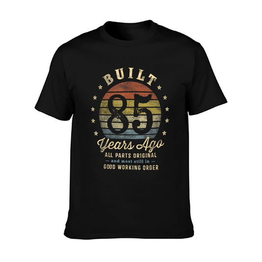 Built 85 Years Ago - All Parts Original Gifts 85th Birthday T-Shirt