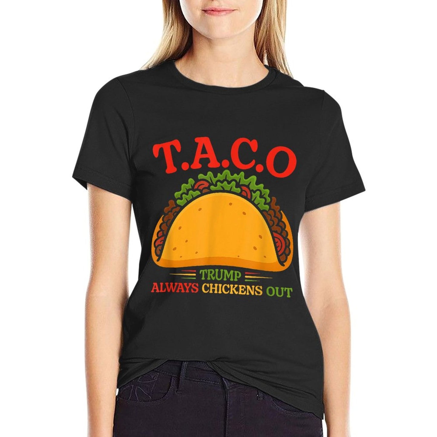 Funny Taco Trump Always Chickens Out T.A.C.O  Cotton T-Shirt