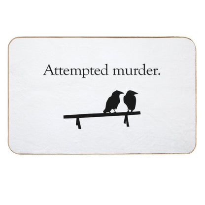 Attempted Murder  Easy Maintenance Bath Mat