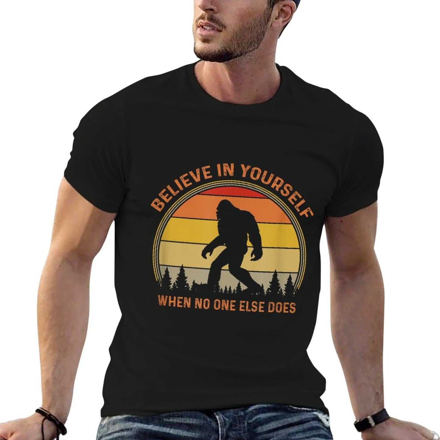 Cool Sasquatch Big Foot Shirt Gift, Believe in Yourself T-Shirt