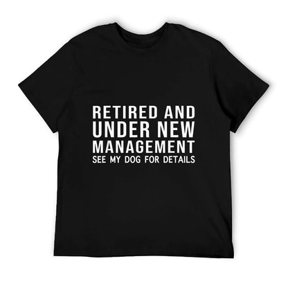 Funny Retired See My Dog For Details Retirement Dog Lovers T-Shirt