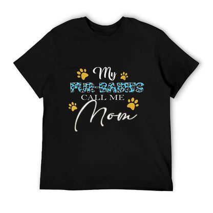 My Fur-Babies Call Me Mom Dog Cat Lover Mothers Day T-Shirt