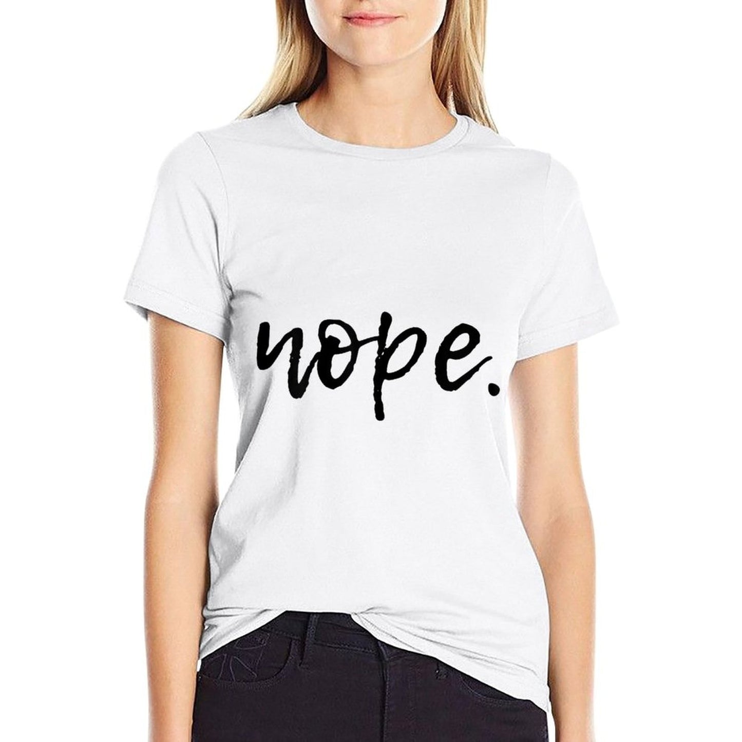 Nope - Funny And Sarcastic Design for Women, Men, And Youth  Wrinkle-resistant T-Shirt