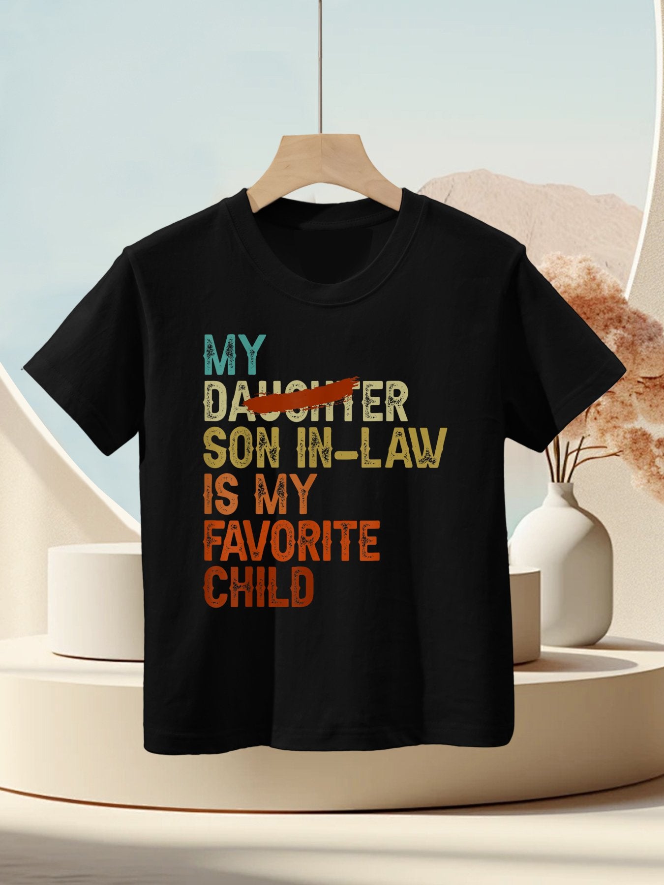My Son In Law Is My Favorite Child Funny - Replaced Daughter Kids T-Shirt