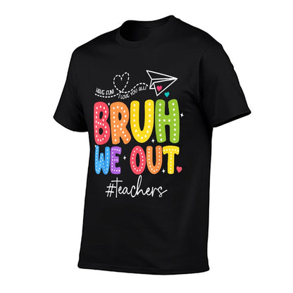 Bruh We Out Teachers Cute End Of School Year Groovy Summer T-Shirt