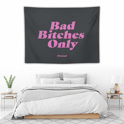 Bad Bitches Only (Period) Tapestry