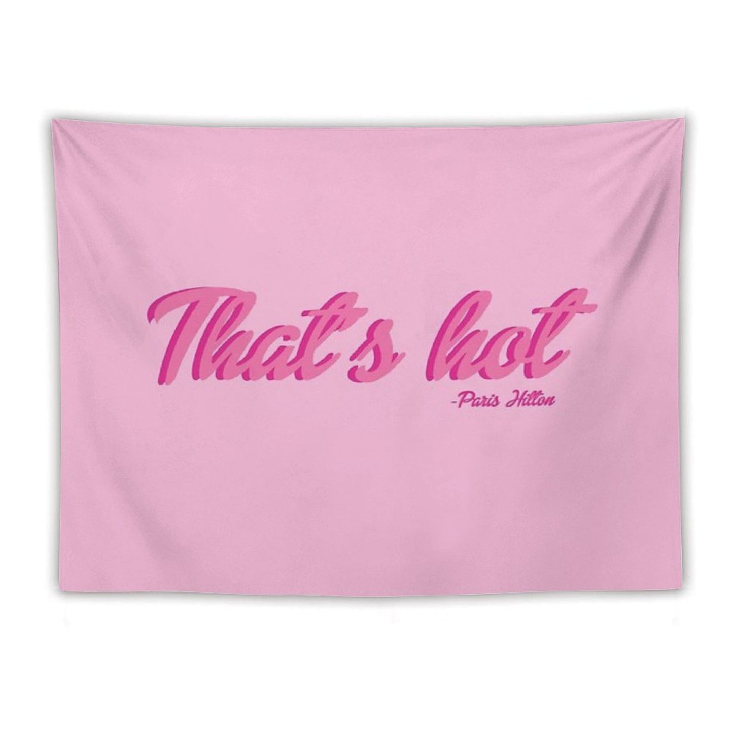 That's Hot Paris Hilton Text Print Tapestry