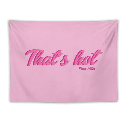That's Hot Paris Hilton Text Print Tapestry