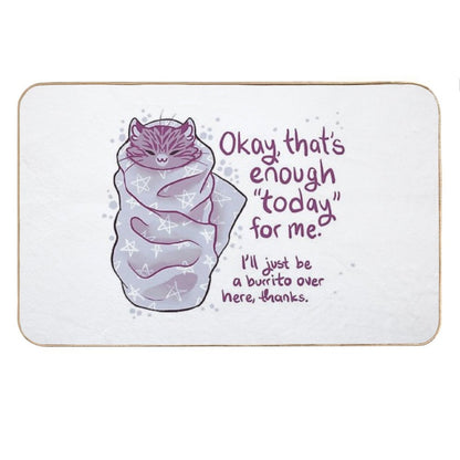 That's Enough Today for Me Purrito Burrito Cat Bath Mat